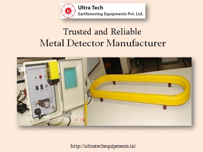 Trusted and Reliable Metal Detector Manufacturer - Ultratech Equipments