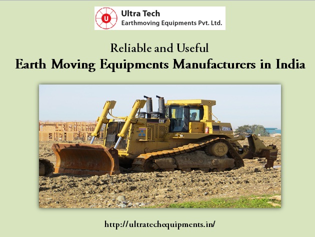 Reliable and Useful Earth Moving Equipments Manufacturers in India